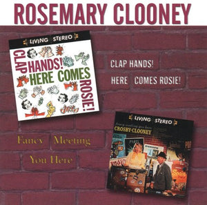 Clooney, Rosemary - Clap Hands Here Comes Rosie/Fancy Meeting You Here 