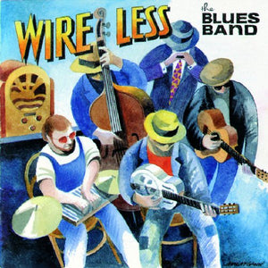 The Blues Band - Wire Less 