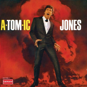 Tom Jones - A-Tom-Ic Jones 