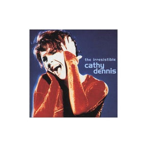 Cathy Dennis - The Irresistible Cathy Dennis 