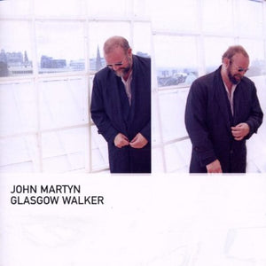 John Martyn - Glasgow Walker 