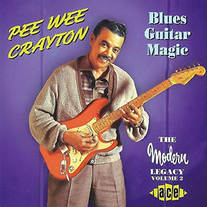 Pee Wee Crayton - Blues Guitar Magic 