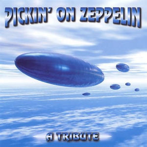 Led Zeppelin - Pickin' on Zeppelin: a Bluegrass Tribute to Led Zeppelin 