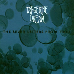 Tangerine Dream - Seven Letters From Tibet 