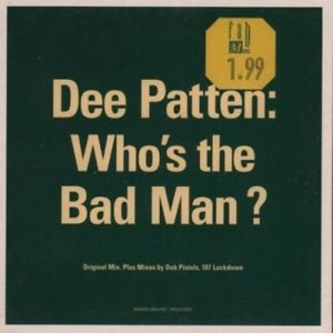 Patten Dee - Whos the Bad Man 