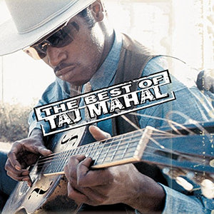 Taj Mahal - The Best Of Taj Mahal 