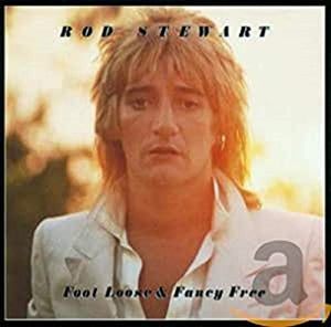 Rod Stewart - Foot Loose & Fancy Free 