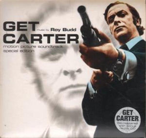 Original Soundtrack - Get Carter: Motion Picture Soundtrack Special Edition;Music By Roy Budd 