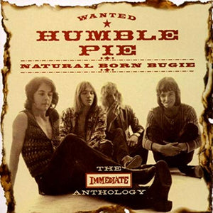 Humble Pie - Natural Born Bugie - The Immediate Anthology 