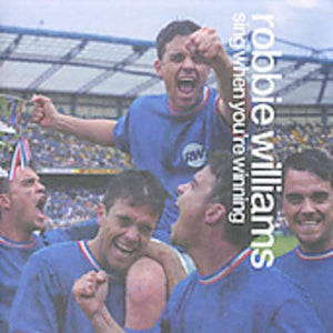 Robbie Williams - Sing When You're Winning 