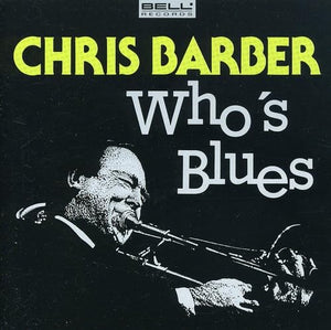 Chris Barber - Who's Blues 