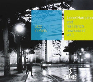 Hampton Lionel - And His French New Sound Vol. 1: Jazz In Paris 