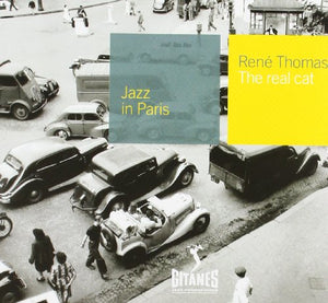 Thomas, Rene - The Real Cat: Jazz In Paris 