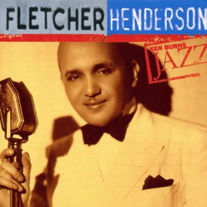 Ken Burns Jazz Collection: The Definitive Fletcher Henderson 