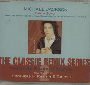 Earth Song / Wanna Be Startin' Something: The Classic Remix Series 