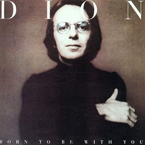 Dion - Born to Be With You/Street Heart 