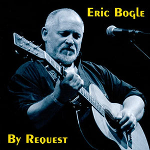 Eric Bogle - By Request 