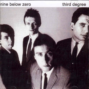 Nine Below Zero - Third Degree 