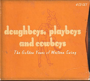 Doughboys, Playboys and Cowboys: The Golden Years of Western Swing (4CD) 