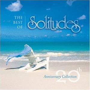 Solitudes - Best of Solitudes: 20 Anniversary 