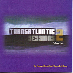 Transatlantic Sessions 2, Vol. 2 