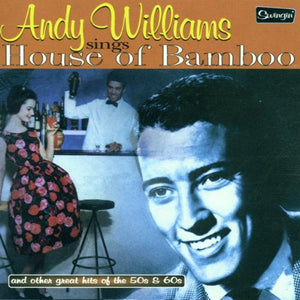 Andy Williams - Sings House of Bamboo 