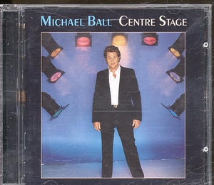 Michael Ball - Centre Stage 