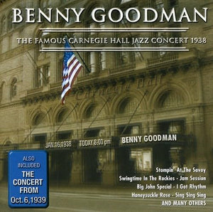 Goodman, Benny - The Famous Carnegie Hall Jazz Concert 