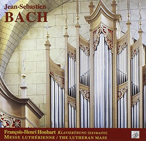 Francois & Henri Houbart - J.S.Bach : Lutheran Mass 