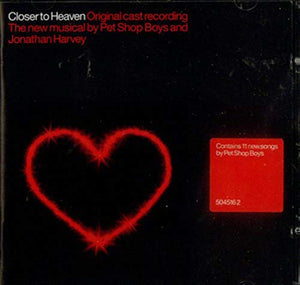 Original Cast Recording - Closer To Heaven: Original Cast Recording;The New Musical By Pet Shop Boys 