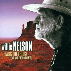 Willie Nelson - Tales Out Of Luck (Me And The Drummer) 