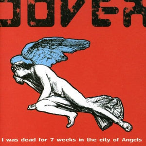 Dover - I Was Dead for Seven Weeks in the City of Angels 