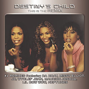 Destiny's Child - This Is The Remix 