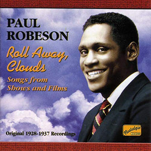 Robeson, Paul - Roll Away, Clouds - Songs from Shows and Films 