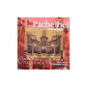 Johann Pachelbel - Pachelbel - Organ Works 2 