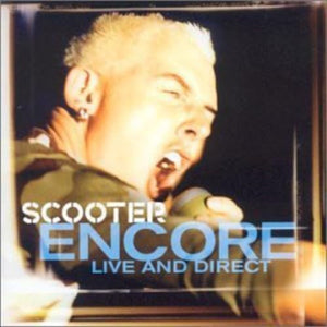 Scooter - Encore - Live & Direct 