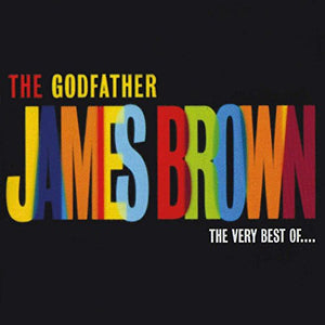 The Godfather: The Very Best of James Brown 