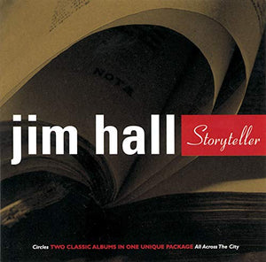 Jim Hall - Storyteller: Circles/All Across the City 