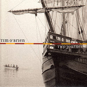 Tim O'Brien - Two Journeys 