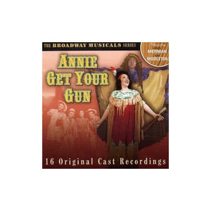 Various Artists - Broadway Musicals Series: Annie Get Your Gun 