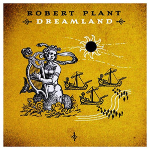 Robert Plant - Dreamland 