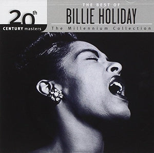 Billie Holiday - The Best Of Billie Holiday: The Millennium Collection;20th CENTURY Masters 