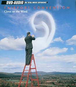 Fairport Convention - Fairport Convention - Close To The Wind [DVD AUDIO] 