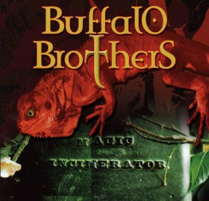 Buffalo Brothers - Magic Incinerator 