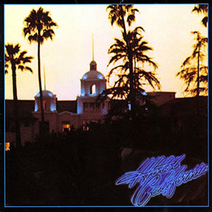 Hotel California (40th Anniversary Remastered) 