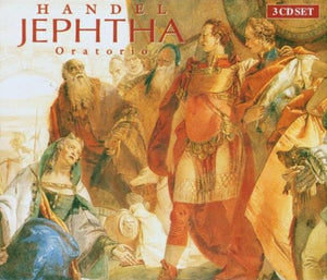 George Frideric Handel - Handel - Jeptha 