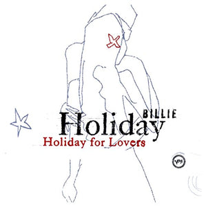 Billie Holiday - Billie Holiday For Lovers 