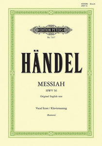 Messiah (Vocal Score in English): Oratorio for Satb Soli, Choir and Orchestra (Original English Text), Urtext (Edition Peters) 