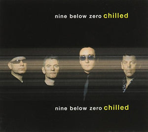 Nine Below Zero - Chilled 