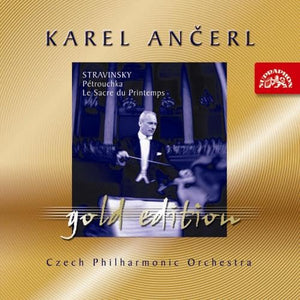 Czech Philharmonic Orchestra - Karel Ancerl Gold Edition Vol.5. Stravinsky - Petrushka; The Rite of 